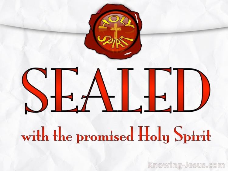 Sealed With The Holy Spirit