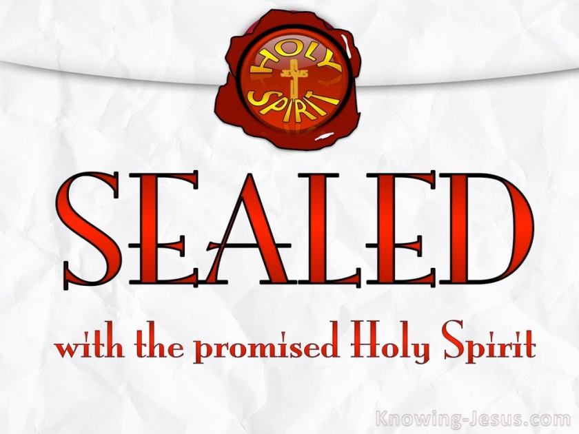 Sealed With The Holy Spirit